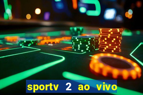 sportv 2 ao vivo mega canais