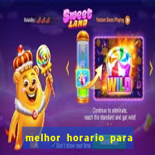 melhor horario para jogar bet7k