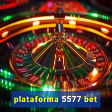 plataforma 5577 bet