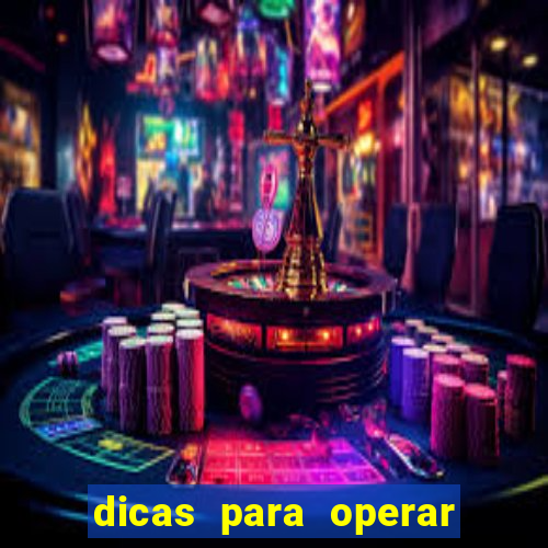 dicas para operar na iq option