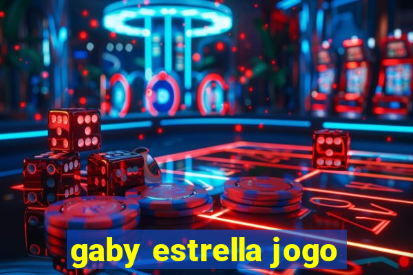 gaby estrella jogo