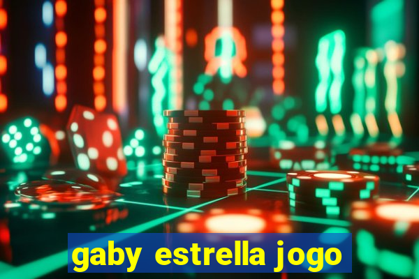 gaby estrella jogo