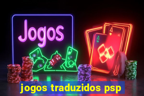 jogos traduzidos psp