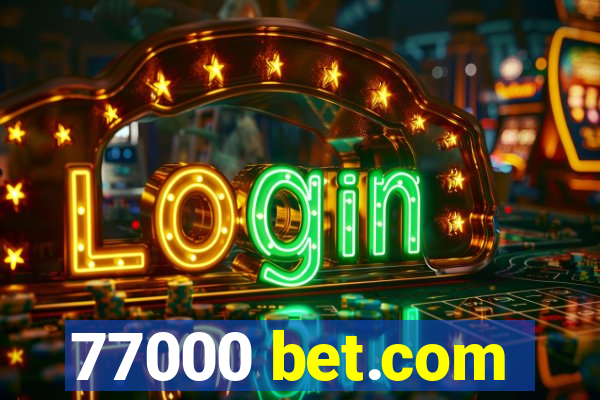 77000 bet.com