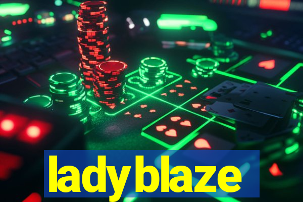 ladyblaze