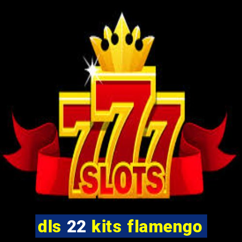 dls 22 kits flamengo