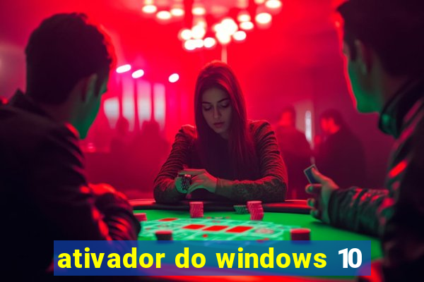 ativador do windows 10