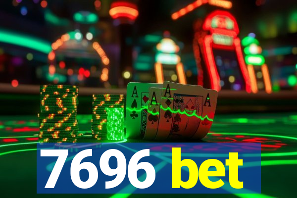 7696 bet