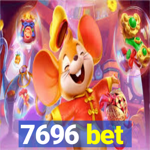 7696 bet