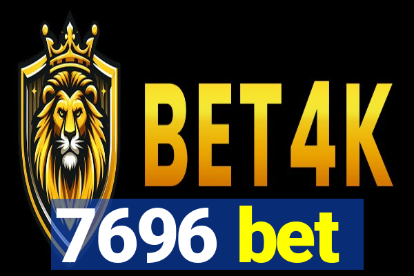 7696 bet