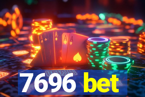 7696 bet