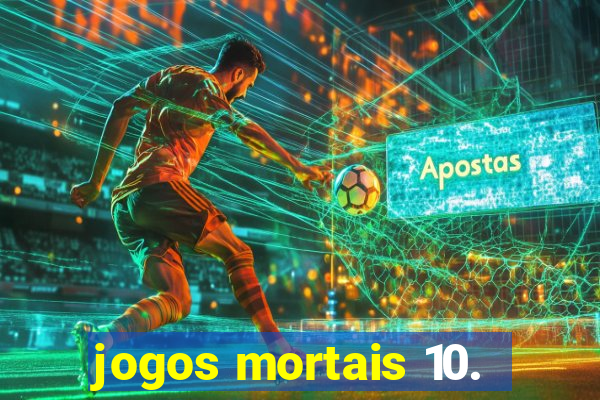 jogos mortais 10.