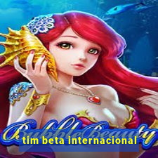 tim beta internacional