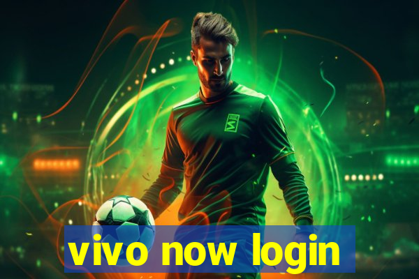 vivo now login