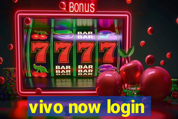 vivo now login