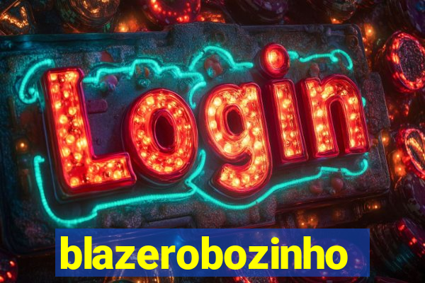 blazerobozinho