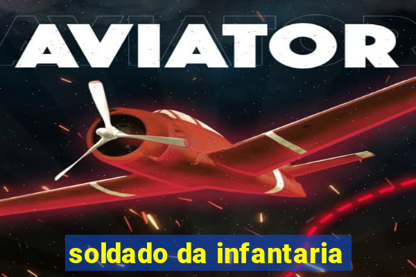 soldado da infantaria