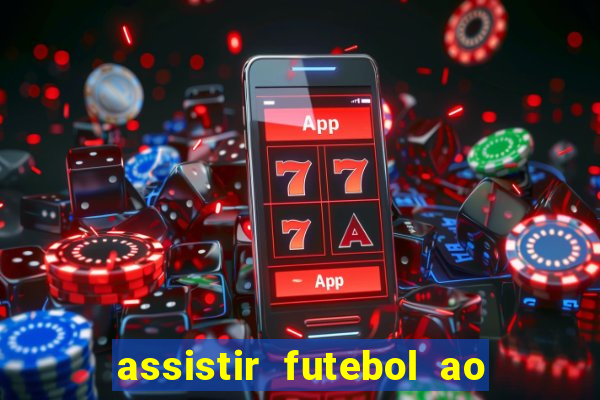 assistir futebol ao vivo futplay