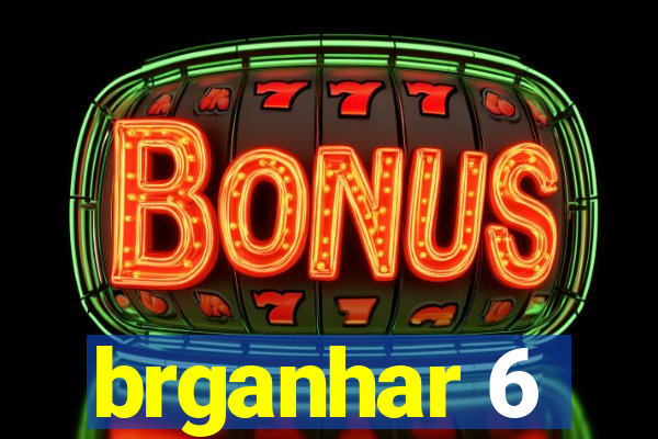 brganhar 6