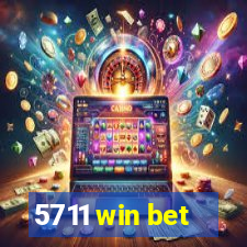 5711 win bet