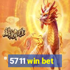 5711 win bet