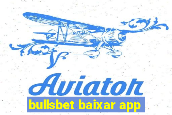 bullsbet baixar app