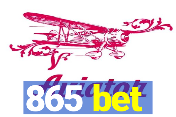 865 bet