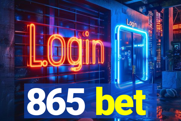 865 bet