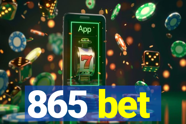 865 bet