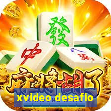 xvideo desafio