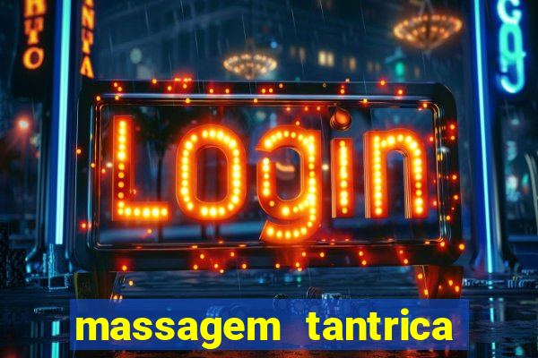 massagem tantrica em santos