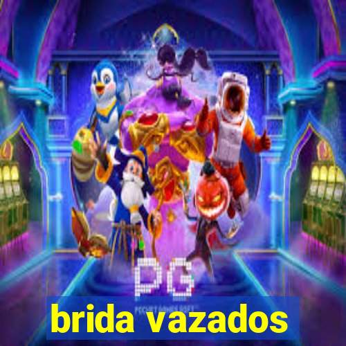 brida vazados