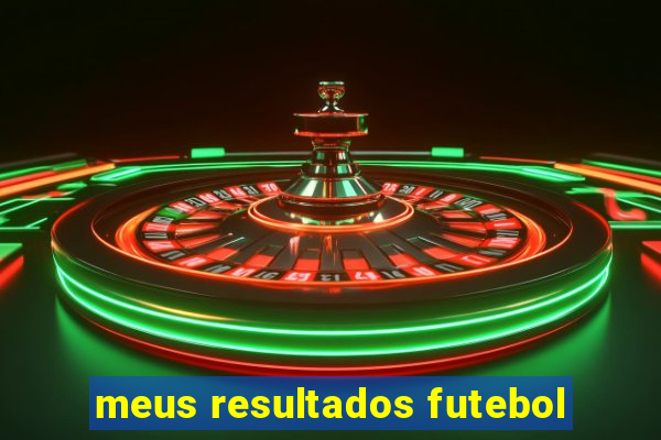 meus resultados futebol