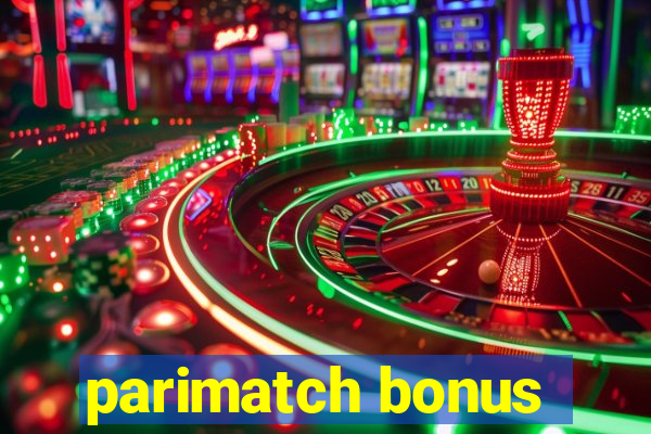 parimatch bonus