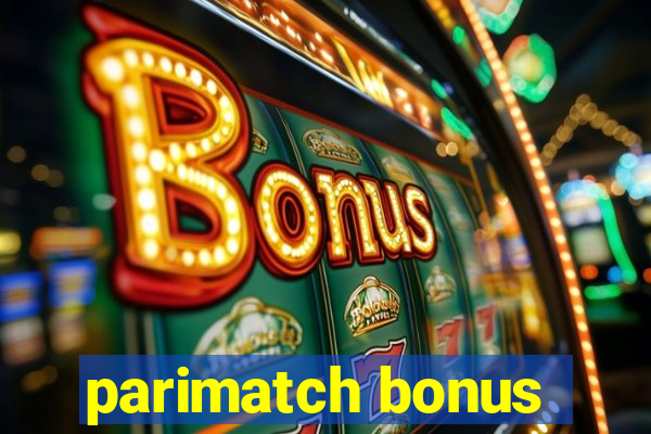 parimatch bonus