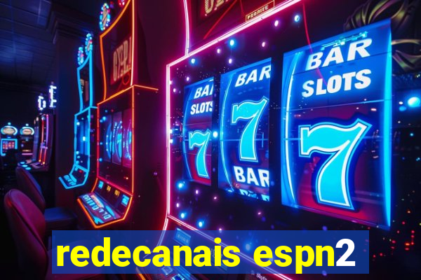 redecanais espn2