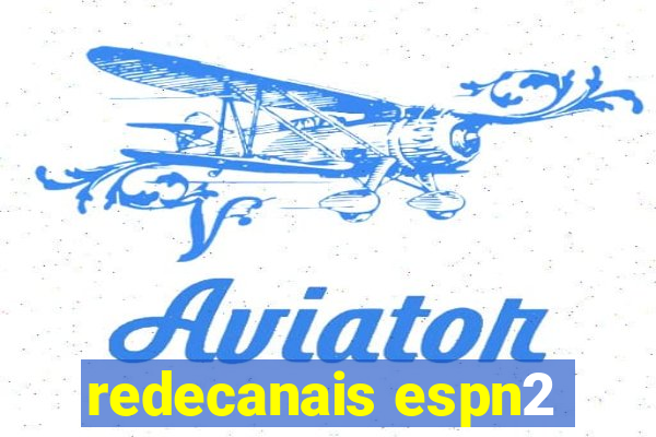 redecanais espn2