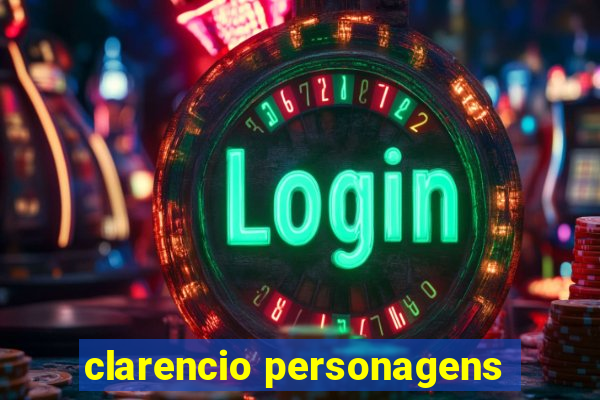 clarencio personagens