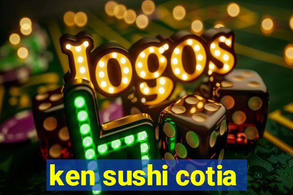 ken sushi cotia