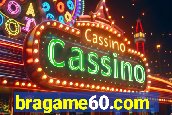 bragame60.com