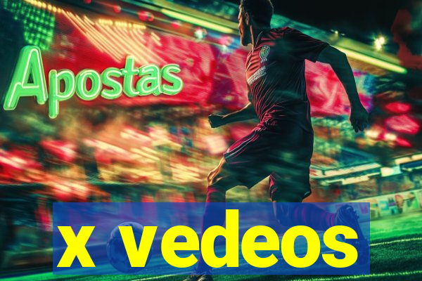 x vedeos