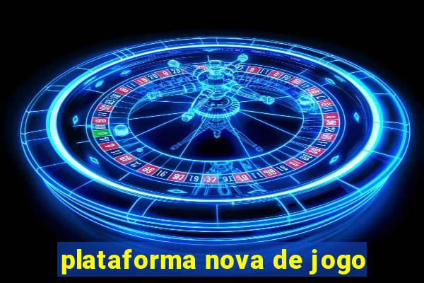 plataforma nova de jogo