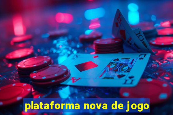 plataforma nova de jogo