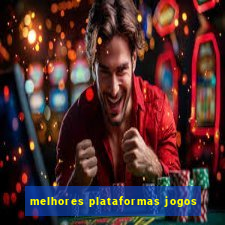 melhores plataformas jogos