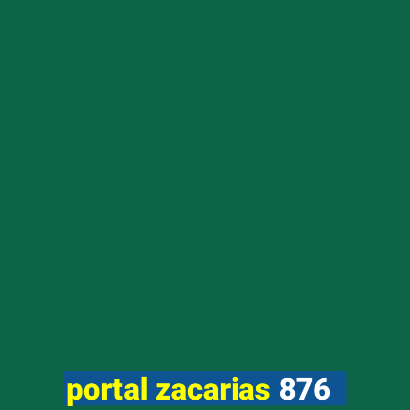 portal zacarias 876