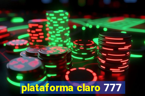 plataforma claro 777