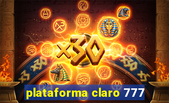 plataforma claro 777