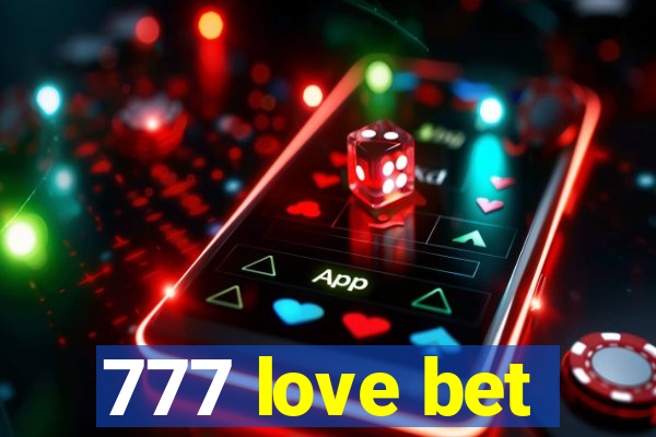 777 love bet