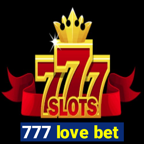 777 love bet