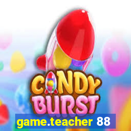 game.teacher 88